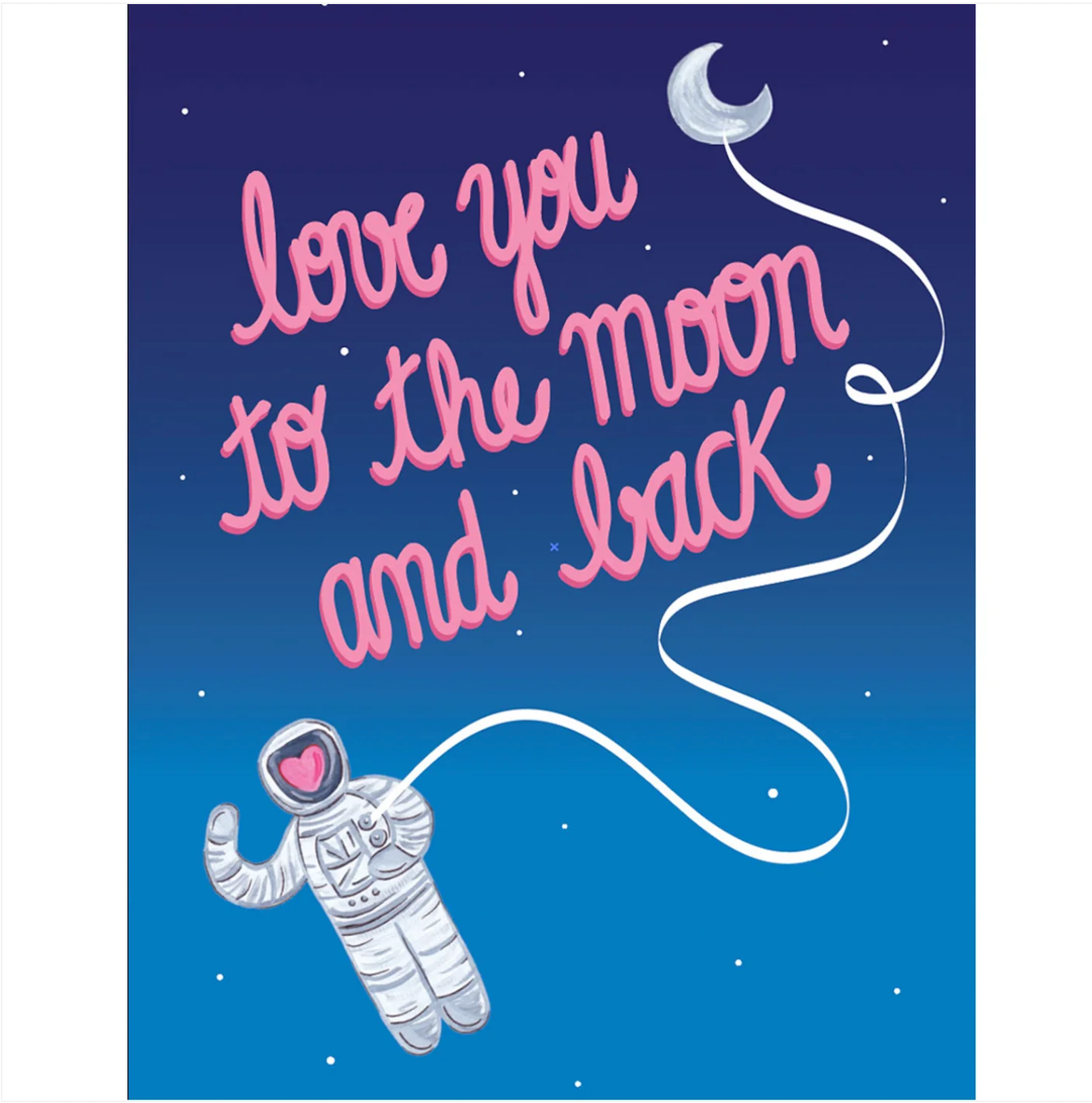 Love You To The Moon and Back Card