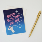 Love You To The Moon and Back Card