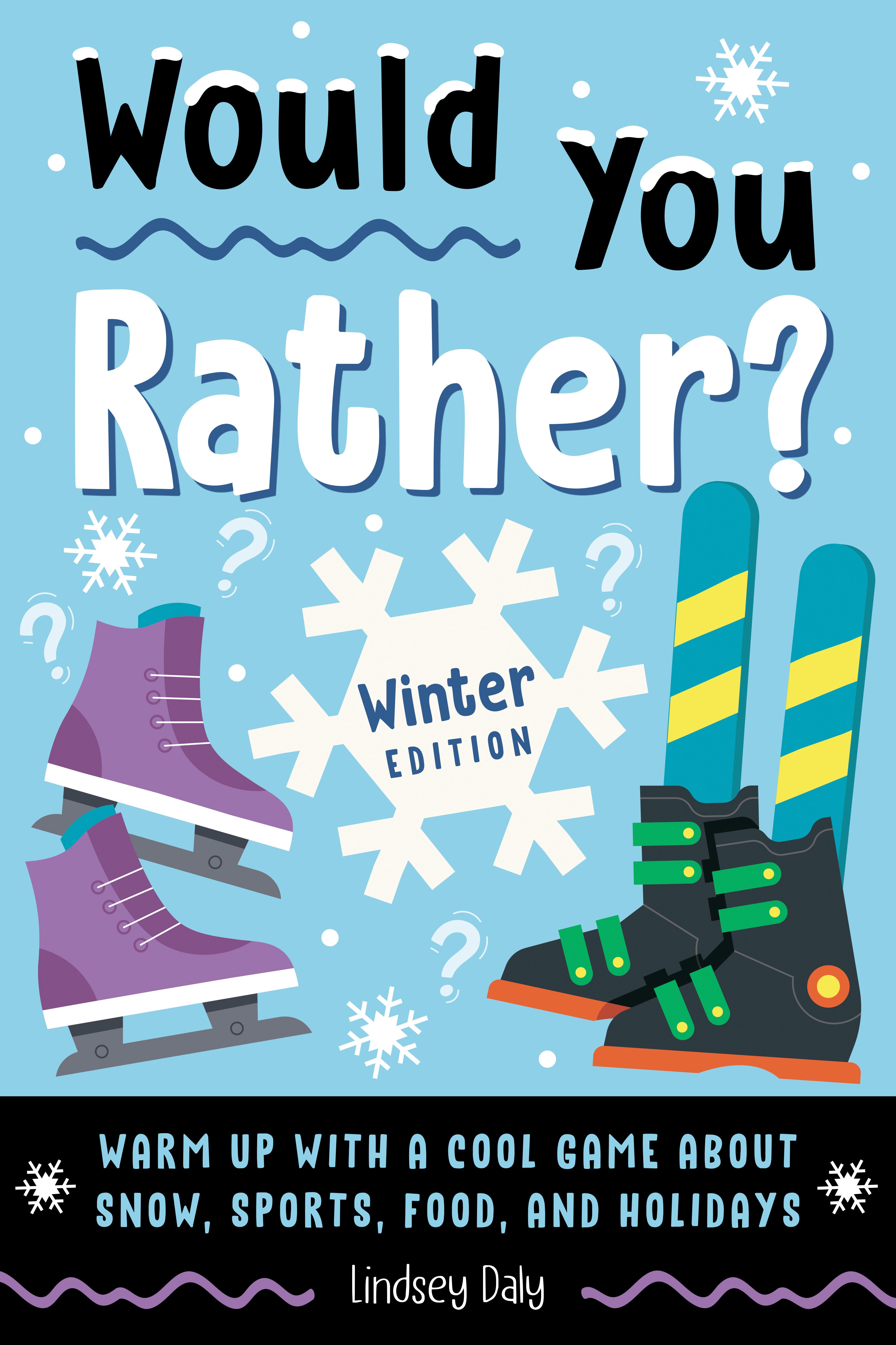 Would You Rather? Winter Edition