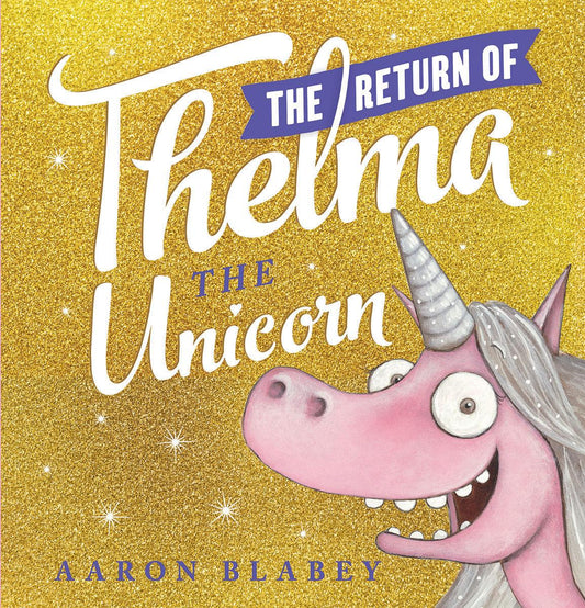 Return of Thelma the Unicorn – Scholastic Sequel Book