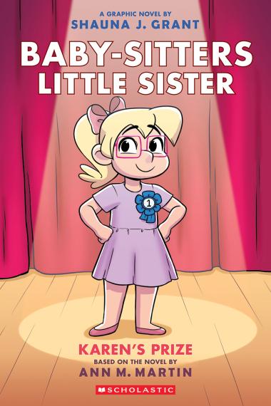 Baby-sitters Little Sister #10: Karen's Prize: A Graphic Novel