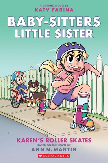 Baby-sitters Little Sister #2: Karen's Roller Skates: A Graphic Novel