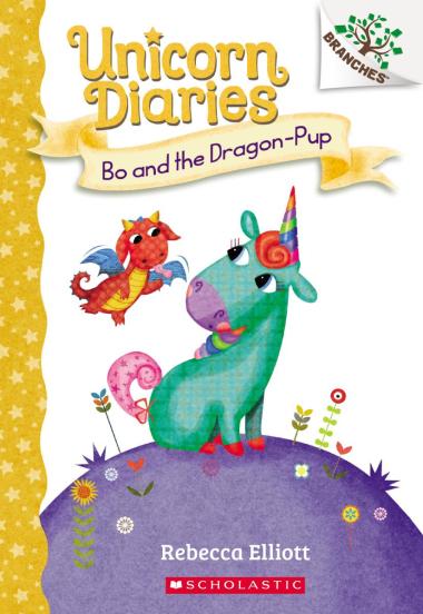 Bo and the Dragon-Pup: A Branches Book (Unicorn Diaries #2): A Branches Book