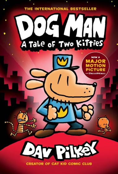 Dog Man #3: A Tale of Two Kitties: A Graphic Novel