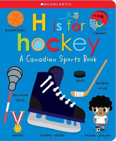 H Is for Hockey (Scholastic Early Learners): A Canadian Sports Book
