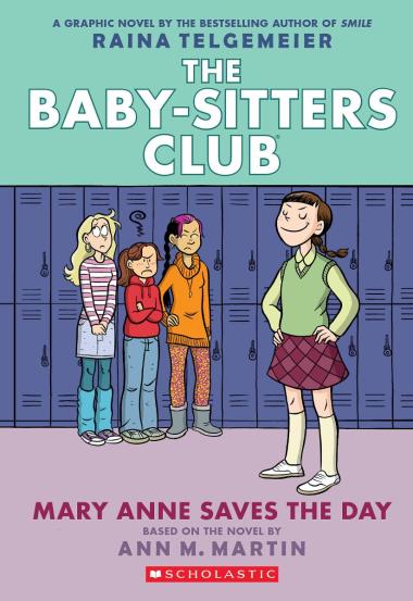 The Baby-Sitters Club #3: Mary Anne Saves the Day: A Graphic Novel